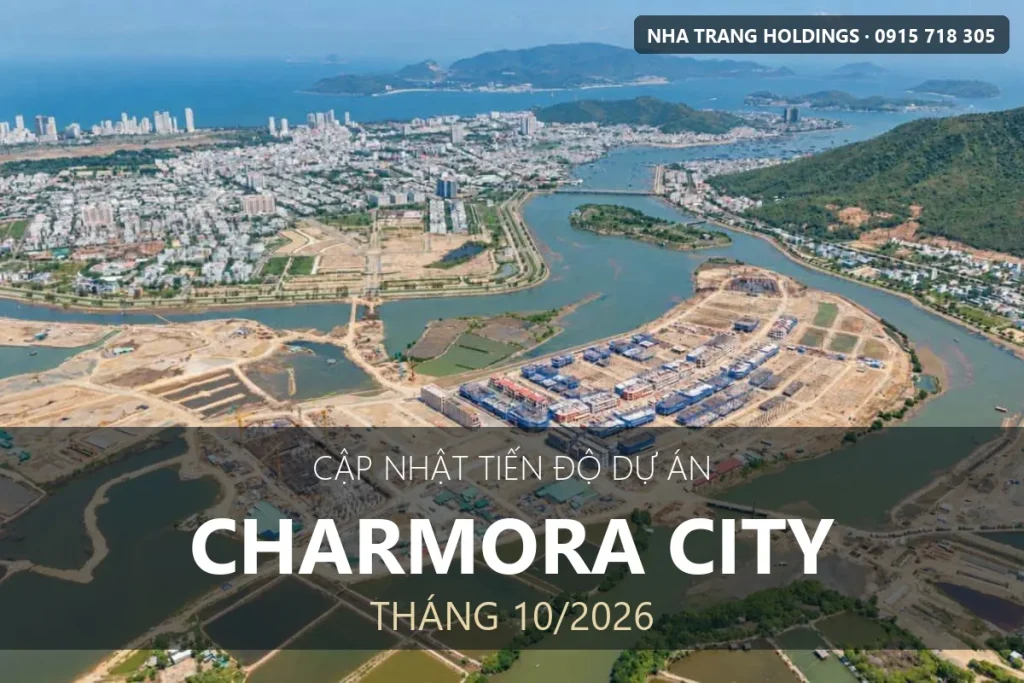 Tiến Độ Charmora City 2026: Nhật Ký Công Trường